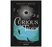 Pascale Lacelle – Curious Tides T1 : De la Lune et des Marées – Traduction : Clémentine Curie