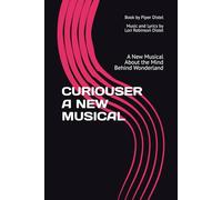 Curiouser: A New Musical About the Mind Behind Wonderland