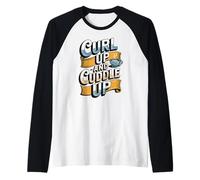 Curl Up and Cuddle Vibes Mode Relaxation Amateur de café Confortable Manche Raglan