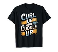 Curl Up and Cuddle Vibes Mode Relaxation Amateur de café Confortable T-Shirt