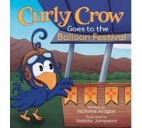 Curly Crow Goes To The Balloon Festival