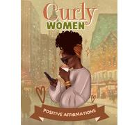 Curly Women: Black Women Adult Coloring Book: Beautiful African American Women In Hairstyles and Positive Affirmations| For Stress Relief and Relaxation