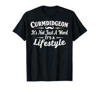 Curmudgeon Ce n'est Pas qu'un Mot, C'est Un Style de Vie Curmudgeon T-Shirt
