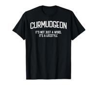 Curmudgeon Ce n'est Pas qu'un Mot, C'est Un Style de Vie T-Shirt