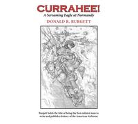 Currahee!: Currahee! is the first volume in the series "Donald R. Burgett a Screaming Eagle" (Volume 1) by Donald R. Burgett (2014-08-04)