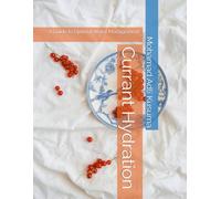 Currant Hydration: A Guide to Optimal Water Management