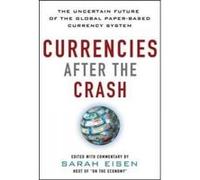 Currencies After the Crash: The Uncertain Future of the Global Paper-Based Currency System - [Version Originale] Sara Eisen (Auteur)