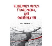 Currencies, Crises, Fiscal Policy, And Coordination