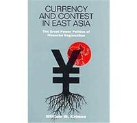 Currency and Contest in East Asia, Cornell Studies in Money William W. Grimes (Auteur)