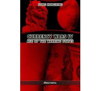 Currency Wars IV: Age of the Warring States