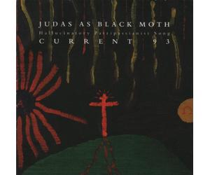 Current 93 - Judas As Black Moth-the Best