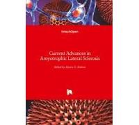 Current Advances In Amyotrophic Lateral Sclerosis