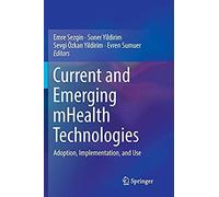 Current And Emerging Mhealth Technologies
