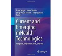 Current And Emerging Mhealth Technologies