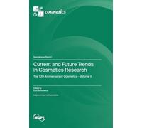 Current and Future Trends in Cosmetics Research: The 10th Anniversary of Cosmetics - Volume II