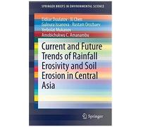 Current And Future Trends Of Rainfall Erosivity And Soil Erosion In Central Asia