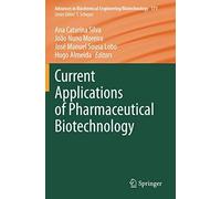 Current Applications Of Pharmaceutical Biotechnology