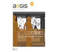 Current Approaches and New Perspectives in Aegean Iconography