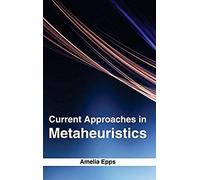 Current Approaches In Metaheuristics