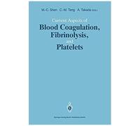 Current Aspects Of Blood Coagulation, Fibrinolysis, And Platelets