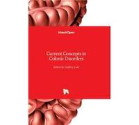 Current Concepts in Colonic Disorders - BoD Third Party Titles - BoD Third Party Titles - Livre en Anglais - Hardback BoD Third Party TitlesBoD Third Party Titles (Auteur)