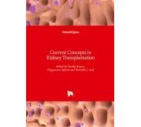 Current Concepts In Kidney Transplantation