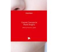 Current Concepts In Plastic Surgery
