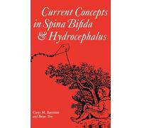 Current Concepts In Spina Bifida And Hydrocephalus