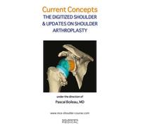 Current concepts. the digitized shoulder & updates on shoulder arthroscopy Coll nice shoulder - Pascal Boileau - Sauramps Medical - broché - Scolaire / Universitaire