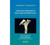 Current concepts-Unsolved problems in shoulder. Arthroscopy - Pascal Boileau - Sauramps Medical - broché - Scolaire / Universitaire