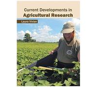Current Developments In Agricultural Research