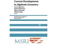 Current Developments In Algebraic Geometry