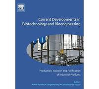 Current Developments In Biotechnology And Bioengineering