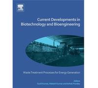 Current Developments in Biotechnology and Bioengineering Edited By Rakesh Kumar , Edited By Sunil Kumar , Edited By Ashok Pandey (Auteur)