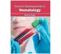 Current Developments In Hematology