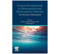 Current Developments In Photocatalysis And Photocatalytic Materials