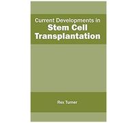 Current Developments In Stem Cell Transplantation