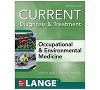 Current Diagnosis & Treatment Occupational & Environmental Medicine