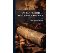 Current Events in the Light of the Bible