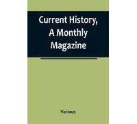 Current History, A Monthly Magazine; The European War, March 1915