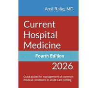 Current Hospital Medicine: Quick guide for management of common medical conditions in acute care setting