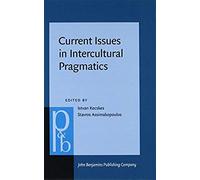 Current Issues In Intercultural Pragmatics