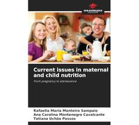 Current issues in maternal and child nutrition