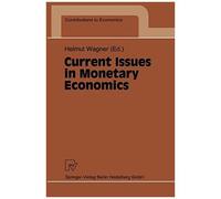 Current Issues In Monetary Economics
