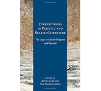 Current Issues In Priestly And Related Literature