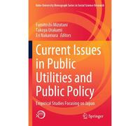 Current Issues In Public Utilities And Public Policy