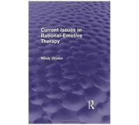 Current Issues In Rational-Emotive Therapy (Psychology Revivals)