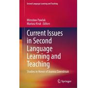 Current Issues in Second Language Learning and Teaching: Studies in Honor of Joanna Zawodniak