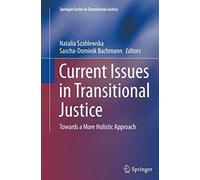 Current Issues In Transitional Justice