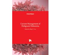 Current Management Of Malignant Melanoma